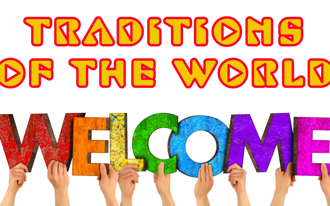 Welcome to Traditions of the World
