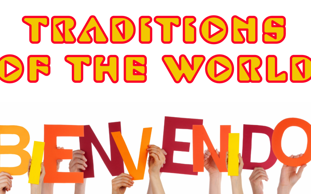 Bienvenidos a Traditions of the World